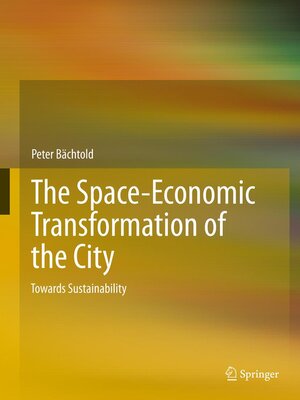 cover image of The Space-Economic Transformation of the City